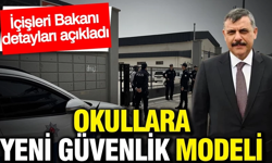 Okullara yeni güvenlik modeli geliyor: İçişleri Bakanı detayları açıkladı
