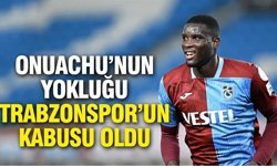 Onuachu’nun yokluğu Trabzonspor’un kabusu oldu!