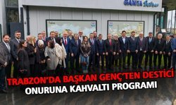 Trabzon’da Başkan Genç’ten Destici Onuruna Kahvaltı Programı