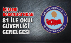 81 ile okul güvenliği genelgesi