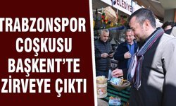 TRABZONSPOR COŞKUSU BAŞKENT’TE ZİRVEYE ÇIKTI