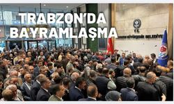 Trabzon Büyükşehir Belediyesi Bayramlaşma töreni gerçekleşti