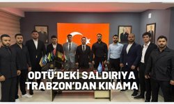 ODTÜ’deki saldırıya Trabzon’dan kınama