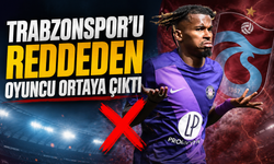 Trabzonspor'u reddeden oyuncu ortaya çıktı