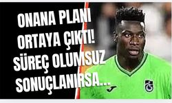 Trabzonspor'un Onana planı ortaya çıktı! Transfer süreci olumsuz sonuçlanırsa...