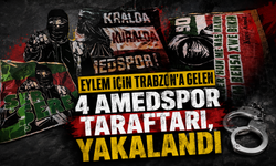 EYLEM İÇİN TRABZON'A GELEN 4 AMED TARAFTARI YAKALANDI