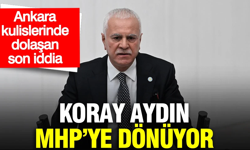 Ankara kulislerinde dolaşan son iddia: Koray Aydın MHP’ye dönüyor