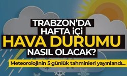 Trabzon’da bu hafta hava nasıl olacak?