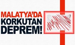 Malatya'da korkutan deprem!