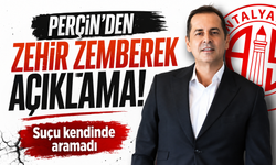 Perçin’den zehir zemberek açıklama!Suçu kendinde aramadı