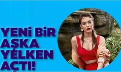 Dilan Çiçek Deniz yeni aşka yelken açtı!