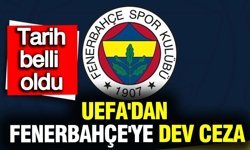 Fenerbahçe’ye UEFA’dan Dev Ceza!