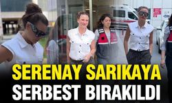 Serenay Sarıkaya serbest bırakıldı
