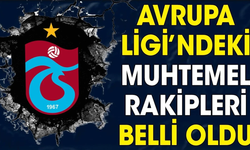 Trabzonspor’un UEFA Avrupa Ligi’ndeki muhtemel rakipleri belli oldu
