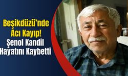 Beşikdüzü’nde Acı Kayıp!