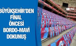 Büyükşehir’den Final Öncesi Bordo-Mavi Dokunuş