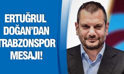 Ertuğrul Doğan’dan Trabzonspor mesajı!