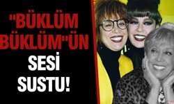 "Büklüm Büklüm"ün sesi sustu!