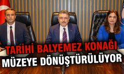 Tarihi Balyemez Konağı Müzeye Dönüştürülüyor