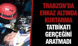 Trabzon’da Enkaz Altında Kurtarma Tatbikatı Gerçeğini Aratmadı