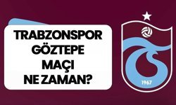 Trabzonspor - Göztepe maçı ne zaman?
