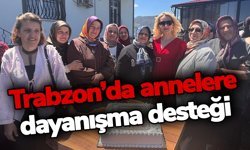 Trabzon’da annelere dayanışma desteği