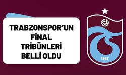 Trabzonspor’un Final Tribünleri Belli Oldu