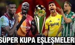 Süper Kupa’da dev eşleşmeler resmen netleşti