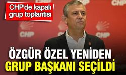 Özgür Özel CHP'nin Grup Başkanı oldu