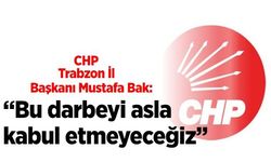 “Bu darbeyi asla kabul etmeyeceğiz”
