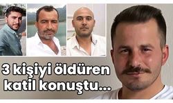 Selektör katliamı! 3 kişiyi öldüren katil konuştu...