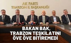 Bakan Bak, Trabzon teşkilatını öve öve bitiremedi