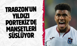 Trabzonspor'un yıldızı Portekiz'de manşetleri süslüyor