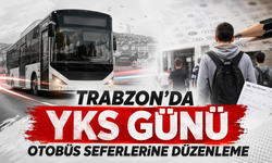 Trabzon'da YKS günü otobüs seferlerine düzenleme