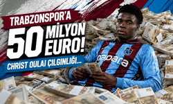 Trabzonspor’a 50 milyon euro! Christ Oulai çılgınlığı...