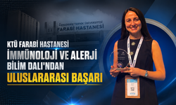 KTÜ Farabi Hastanesi İmmünoloji ve Alerji Bilim Dalı'ndan Uluslararası Başarı
