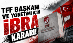TFF Başkanı ve yönetimi için ibra kararı!