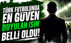 Türk futbolunda en güven duyulan isim belli oldu!