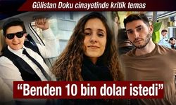 Gülistan Doku cinayetinde kritik temas!