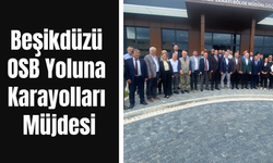 Beşikdüzü OSB Yoluna Karayolları Müjdesi