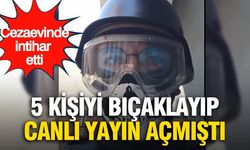 5 kişiyi bıçaklayıp canlı yayın açmıştı