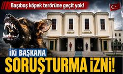 İçişleri Bakanlığı 2 belediye başkanına soruşturma izni verdi