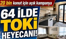 TOKİ'den 64 ilde açık satış kampanyası! 20 bin konut kurasız satılacak