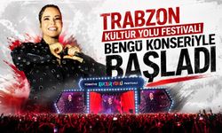 TRABZON KÜLTÜR YOLU FESTİVALİ BENGÜ KONSERİYLE BAŞLADI