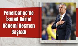 Fenerbahçe'de İsmail Kartal Dönemi Resmen Başladı