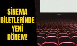 Sinema Biletlerinde Yeni Dönem!