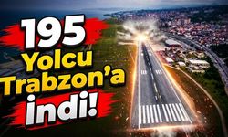 195 Yolcu Trabzon’a İndi!