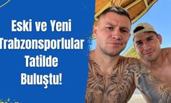 Eski ve Yeni Trabzonsporlular Tatilde Buluştu!