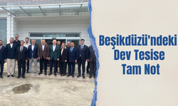 Beşikdüzü'ndeki Dev Tesise Tam Not