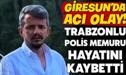 Giresun’da Denizde Hareketsiz Bulunan Kişinin Trabzonlu Polis Memuru Olduğu Belirlendi